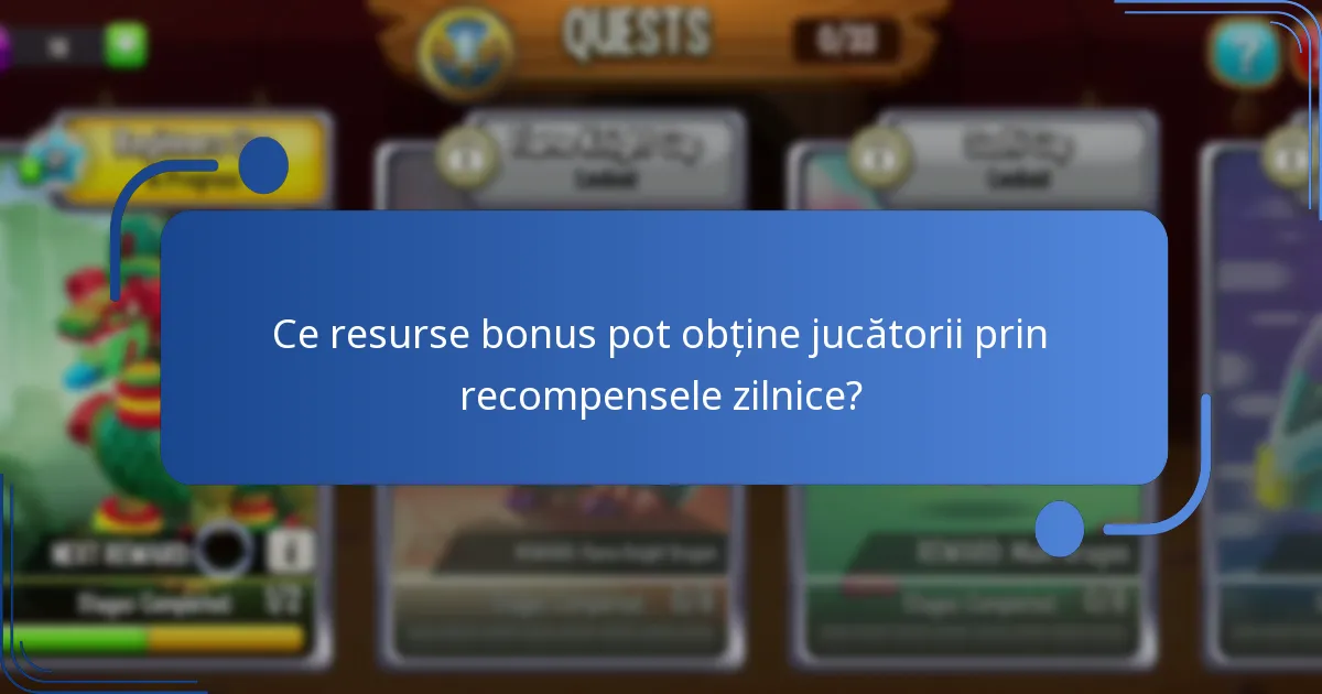 Ce resurse bonus pot obține jucătorii prin recompensele zilnice?